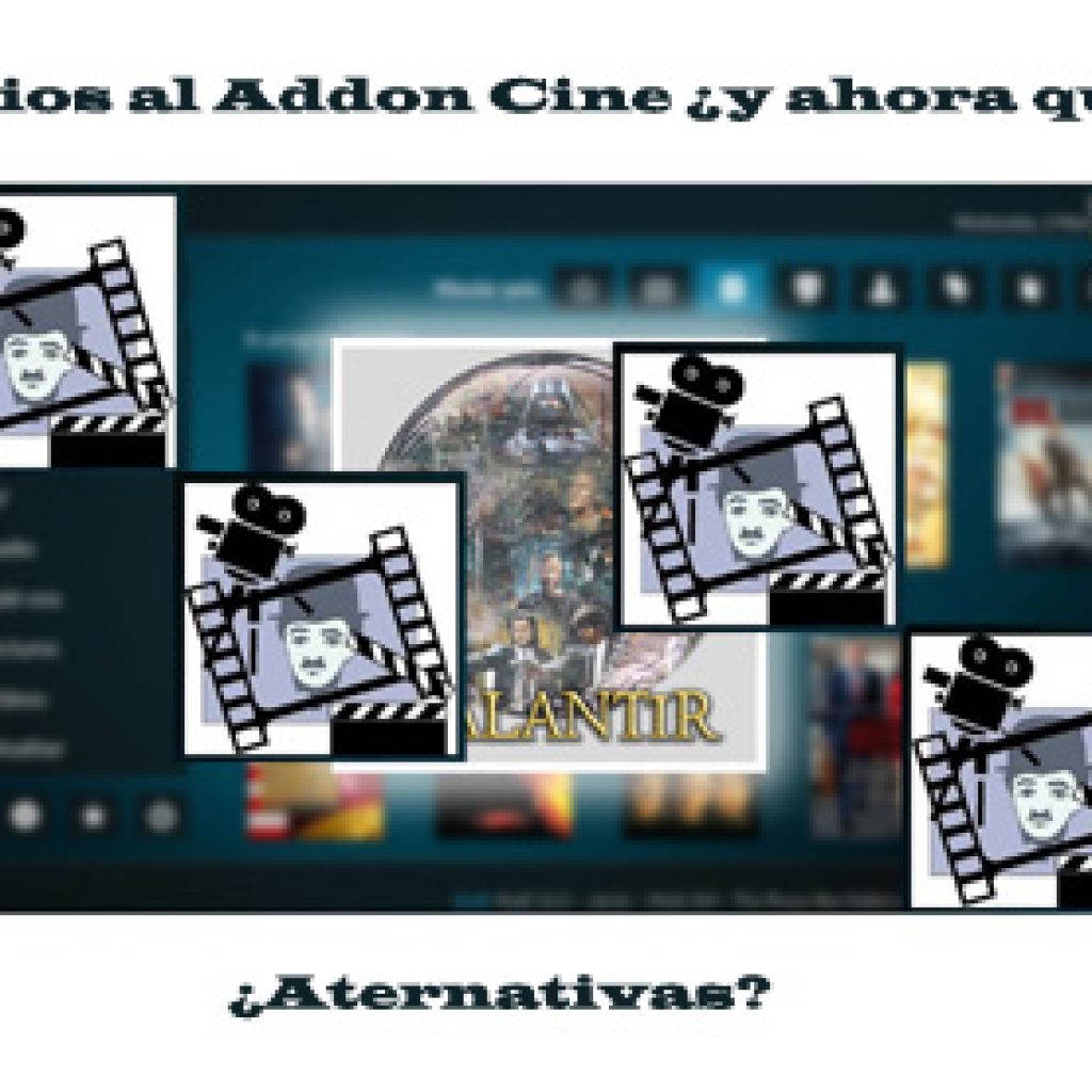 KODI Addon Cine se fue y ahora que ?