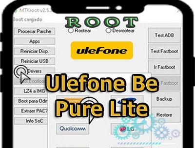 Rootear celulares Ulefone Be Pure Lite