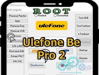 Cómo rootear los Smartphones Ulefone Be Pro 2