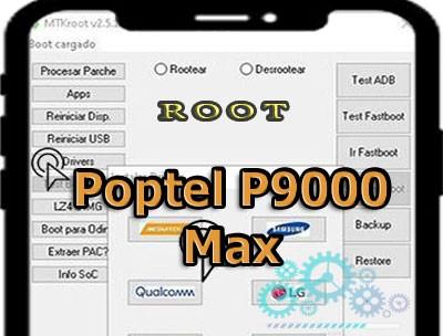 Cómo rootear el Smartphone Poptel P9000 Max