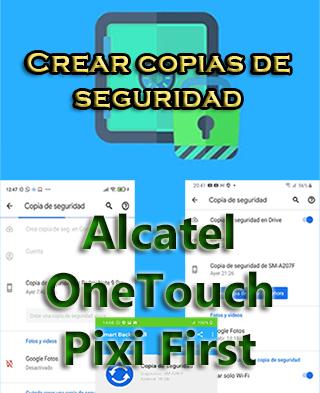 Cómo hacer backups del Alcatel OneTouch Pixi First