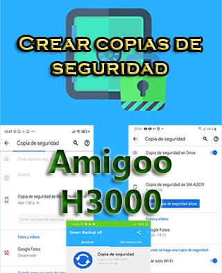 Cómo crear backups del Amigoo H3000