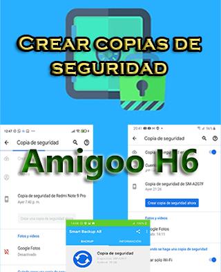 Cómo crear backups del Amigoo H6