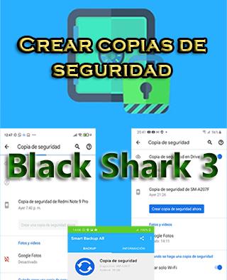 Cómo crear backups del Black Shark 3