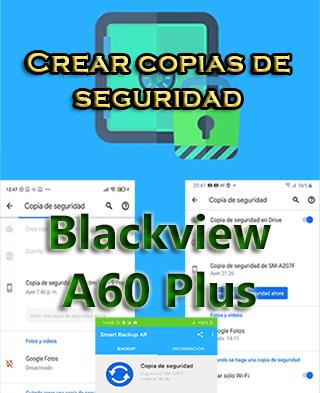 Cómo hacer backups del Blackview A60 Plus