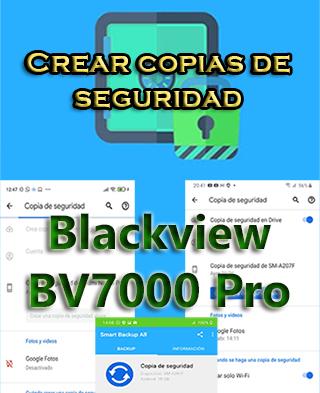 Cómo crear backups del Blackview BV7000 Pro
