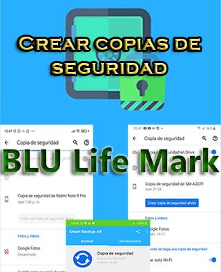 Cómo crear copias de seguridad en BLU Life Mark