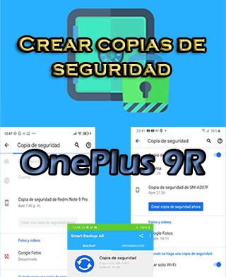 Cómo crear backups del OnePlus 9R