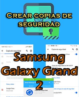 Cómo crear backups del Samsung Galaxy Grand 2