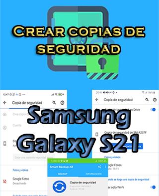 Cómo hacer backups del Samsung Galaxy S21