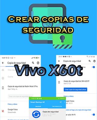 Cómo hacer backups del Vivo X60t