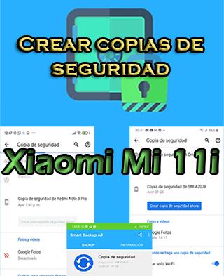Cómo hacer backups del Xiaomi Mi 11i