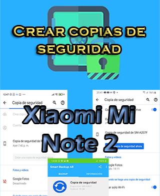 Cómo crear backups del Xiaomi Mi Note 2