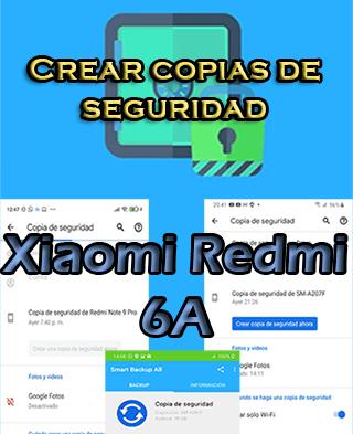 Cómo hacer backups del Xiaomi Redmi 6A