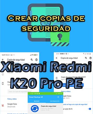 Cómo hacer backups del Xiaomi Redmi K20 Pro PE