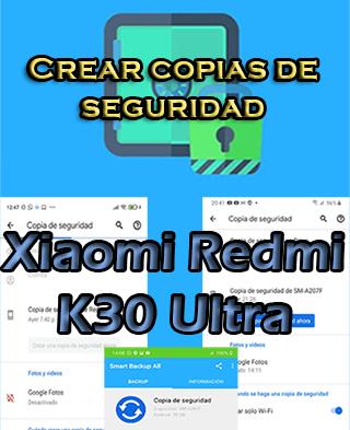 Cómo hacer backups del Xiaomi Redmi K30 Ultra