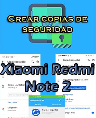 Cómo crear backups del Xiaomi Redmi Note 2