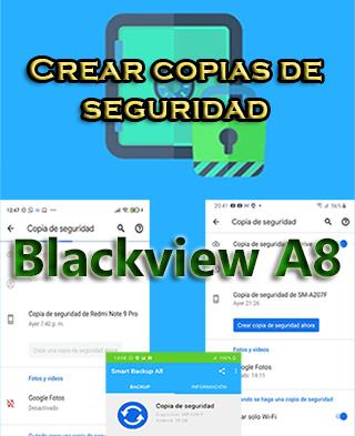 Cómo hacer backups en Blackview A8