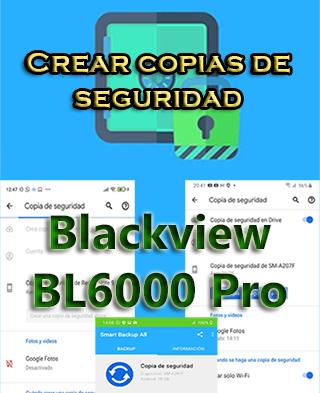 Cómo hacer backups en Blackview BL6000 Pro