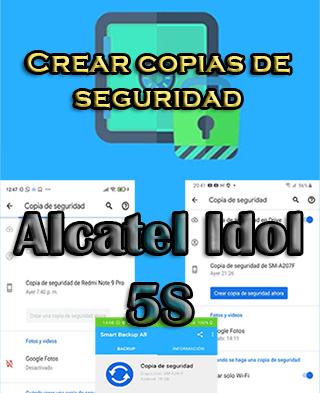 Cómo hacer backups en el Alcatel Idol 5S