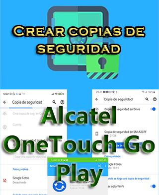 Cómo crear backups en el Alcatel OneTouch Go Play