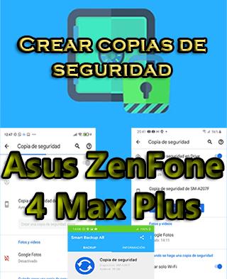 Cómo crear backups en el Asus ZenFone 4 Max Plus