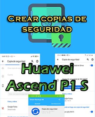 Cómo hacer backups en el Huawei Ascend P1 S