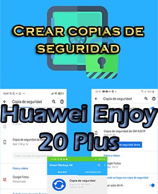 Cómo crear backups en el Huawei Enjoy 20 Plus