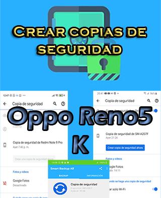 Cómo crear backups en el Oppo Reno5 K