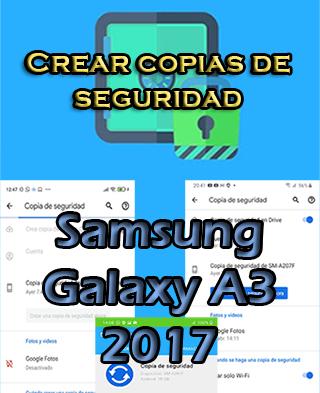 Cómo hacer backups en el Samsung Galaxy A3 2017