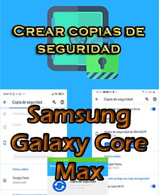 Cómo crear backups en el Samsung Galaxy Core Max