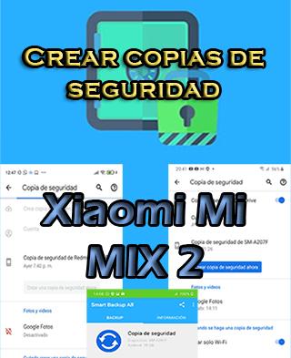 Cómo hacer backups en el Xiaomi Mi MIX 2