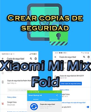Cómo crear backups en el Xiaomi Mi Mix Fold