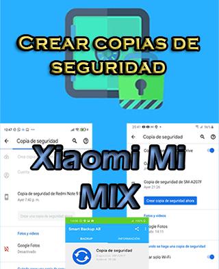 Cómo crear backups en el Xiaomi Mi MIX