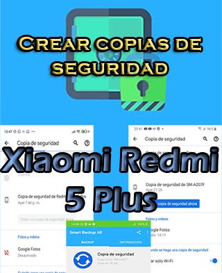 Cómo crear backups en el Xiaomi Redmi 5 Plus
