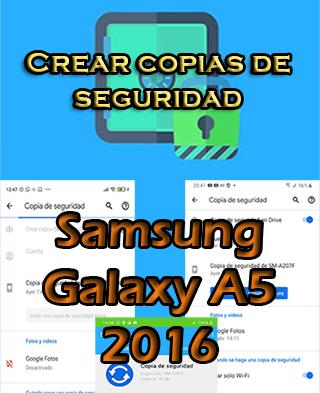 Cómo hacer backups en Samsung Galaxy A5 2016