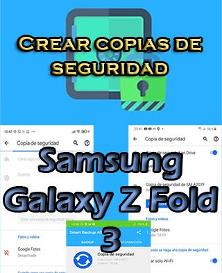 Cómo hacer backups en Samsung Galaxy Z Fold 3