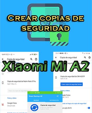 Cómo hacer backups en Xiaomi Mi A2