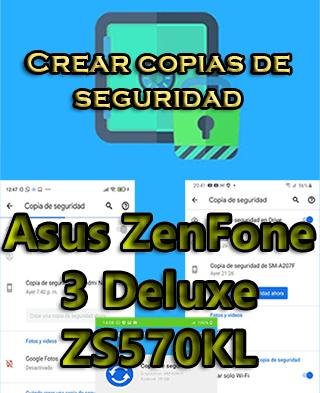 Cómo crear copias de seguridad del Asus ZenFone 3 Deluxe ZS570KL