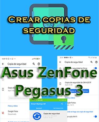 Cómo crear copias de seguridad del Asus ZenFone Pegasus 3