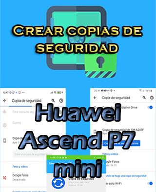Cómo crear copias de seguridad del Huawei Ascend P7 mini
