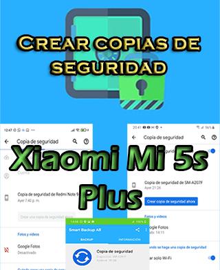 Cómo crear copias de seguridad del Xiaomi Mi 5s Plus