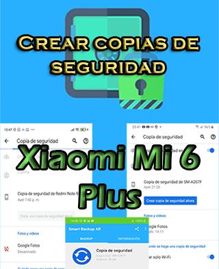 Cómo hacer copias de seguridad del Xiaomi Mi 6 Plus