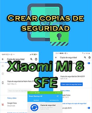 Cómo crear copias de seguridad del Xiaomi Mi 8 SFE