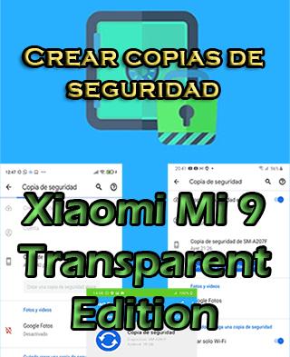 Cómo hacer copias de seguridad del Xiaomi Mi 9 Transparent Edition