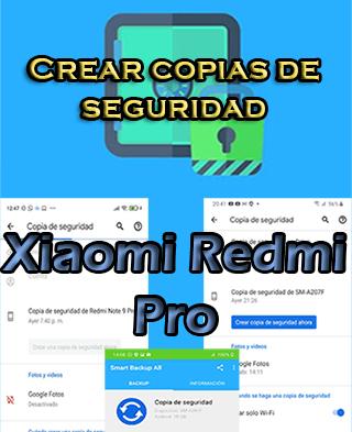 Cómo hacer copias de seguridad del Xiaomi Redmi Pro