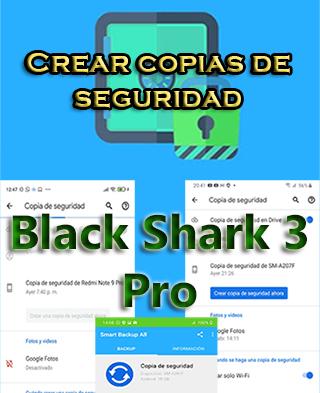 Cómo crear copias de seguridad en Black Shark 3 Pro