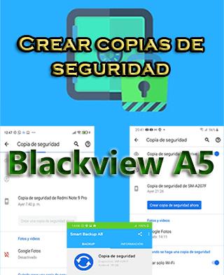 Cómo crear copias de seguridad en Blackview A5