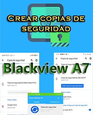 Cómo crear copias de seguridad en Blackview A7