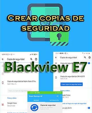 Cómo hacer copias de seguridad del Blackview E7